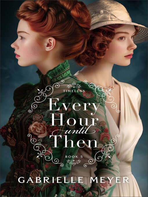 Title details for Every Hour until Then by Gabrielle Meyer - Available